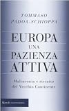 Europa, una pazienza attiva. Malinconia e riscatto del vecchio continente