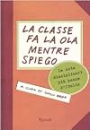 La classe fa la ola mentre spiego. Le note disciplinari più pazze d'Italia