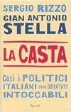 La casta: cosi i politici italiani sono diventati intoccabili