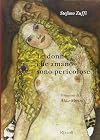 Le donne che amano sono pericolose