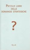 Piccolo libro delle domande strategiche