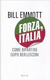Forza, Italia. Come ripartire dopo Berlusconi