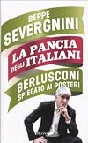 La pancia degli italiani. Berlusconi spiegato ai posteri