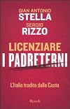 Licenziare i padreterni. L'Italia tradita dalla casta