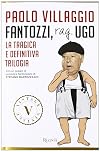 Fantozzi, Rag. Ugo. La tragica e definitiva trilogia
