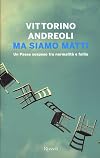 Ma siamo matti: Un Paese sospeso fra normalità e follia (Italian Edition)