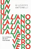 Un italiano vero: la lingua in cui viviamo