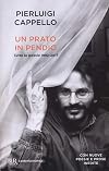 Un prato in pendio: tutte le poesie 1992-2017: [con nuove poesie e prose inedite]