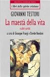 Maestà della vita e altri scritti