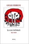 La scena intellettuale : tipi italiani