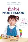 Baby Montessori 150 attività da 0 a 6 anni a casa tua