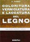 Coloritura, verniciatura e laccatura del legno