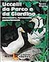 Uccelli da parco e da giardino: comportamento, allevamento, riproduzione