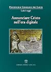 Annunciare Cristo nell'era digitale