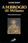 Ambrogio di Milano : azione e pensiero di un vescovo