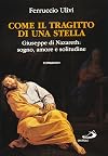 Come il tragitto di una stella, Giuseppe di Nazareth: sogno, amore e solitudine