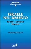Israele nel deserto: Esodo, Levitico, Numeri: una storia di liberazione