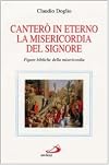 Canterò in eterno la misericordia del Signore: figure bibliche della misericordia