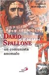 Dario Spallone : un comunista anomalo