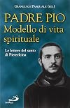 Modello di vita spirituale : le lettere del santo di Pietrelcina