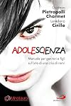 AdoleScienza. Manuale per genitori e figli sull'orlo di una crisi di nervi