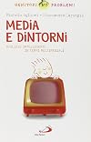 Media e dintorni: utilizzo intelligente in tempi multimediali