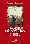 Il Vangelo nello sguardo di Gesù