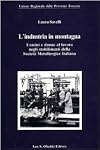 L'industria in montagna : uomini e donne al lavoro negli stabilimenti della Società metallurgica italiana