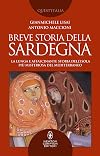Breve storia della Sardegna: la lunga e affascinante storia dell'isola pi©£ misteriosa del Mediterraneo