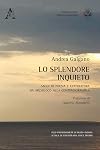 Lo splendore inquieto. Saggi di poesia e letteratura da Archiloco alla contemporaneità