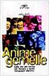 Anime gemelle: sulle vie del karma per trovare i nostri compagni d'anima