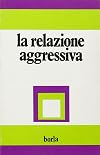 La Relazione aggressiva