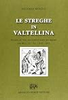 Le streghe in Valtellina (rist. anast. 1903)