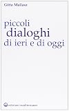 Piccoli dialoghi di ieri e di oggi