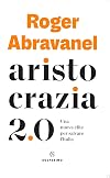 Aristocrazia 2.0: una nuova élite per salvare l'Italia