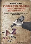 Fischi per fiaschi nell'italiano scientifico. Leggere attentamente prima di parlare (a sproposito)
