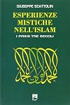 Esperienze mistiche nellʹIslam: testi significativi della mistica islamica
