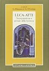 Luca. Atti. L'interpretazione a servizio della scrittura