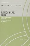 Ripensare Gesù. L'interpretazione ebraica contemporanea di Gesù