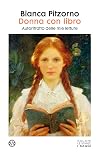 Donna con libro. Autoritratto delle mie letture
