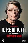 Il re di tutti. Un ritratto di Stephen King