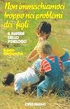 Non immischiamoci troppo nei problemi dei nostri figli. Il parere dello psicologo