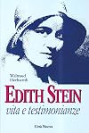 Edith Stein. Vita e testimonianze