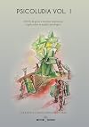 Psicoludìa. Dixit, da gioco a medium relazionale. Applicazioni in psicologia (Vol. 1)