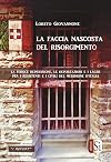 La faccia nascosta del Risorgimento. La feroce repressione, le deportazioni e i lager per i resistenti e i civili del meridione d'Italia