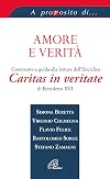 Amore e verità. Commento e guida alla lettura dell'Enciclica Caritas in veritate