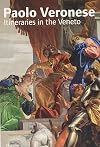 Paolo Veronese. Itinerari nel Veneto. Ediz. inglese
