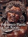 Francesco Pianta at San Rocco: The Beauty of Virtues and the Ugliness of Vices