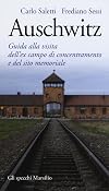 Auschwitz . Guida alla Visita dell'Ex Campo di Concentramento e del Sito Memoriale