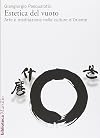 Estetica del vuoto: Arte e meditazione nelle culture d'Oriente (Il corpo e l'anima) (Italian Edition)